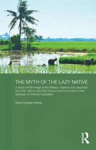 书封：稻田与椰树背景中一头水牛低头觅食，田里有人劳作，上方印书名《The Myth of the Lazy Native》及副标题，下方署名 Syed Hussein Alatas。